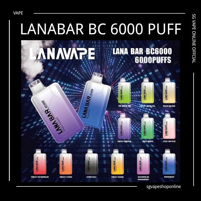 LANABAR BC 6000 PUFF NEW VAPE SINGAPORE - SINGAPORE VAPE ONLINE SHOP  SG  VAPE SHOP ONLINE